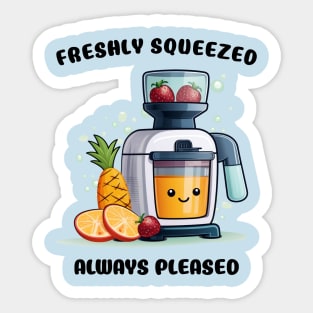 Fruit Juicer Freshly Squeezed Always Pleased Funny Health Novelty Sticker